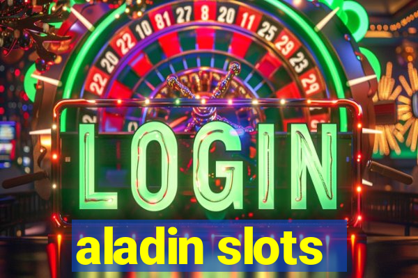 aladin slots